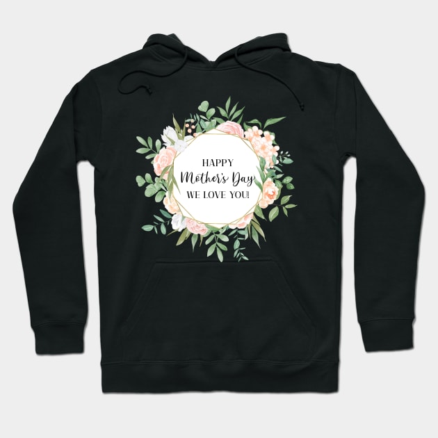 Happy Mothers Day Watercolor Rose Flowers Bouquet Hoodie by NatureGlow